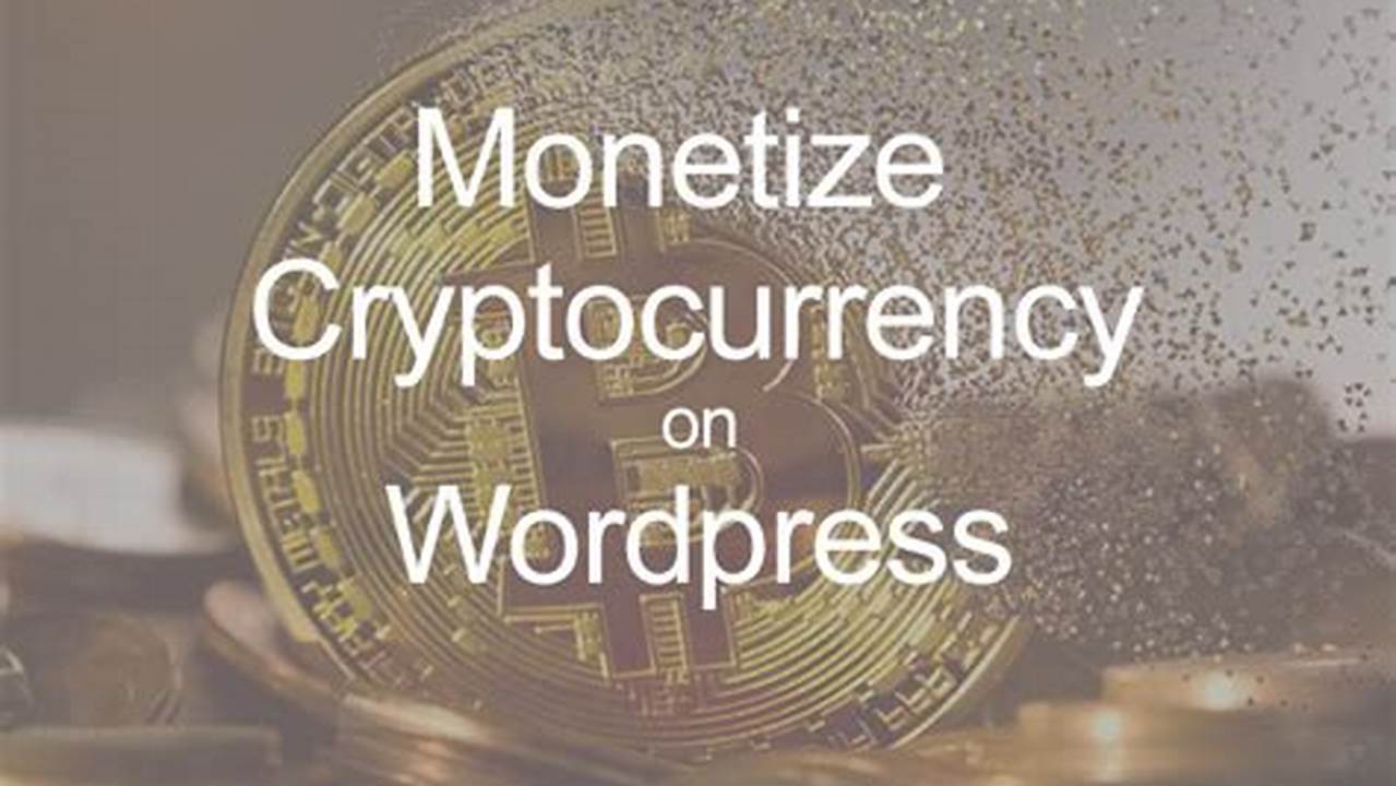 Content Monetization, Cryptocurrency