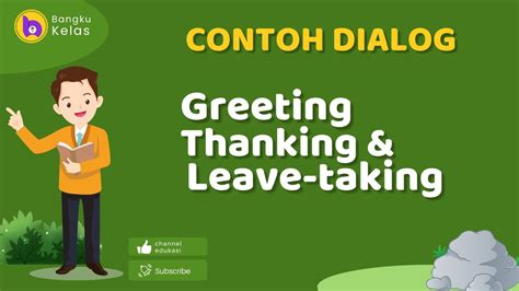 Contoh Dialog Greeting And Leave Taking 2 Orang