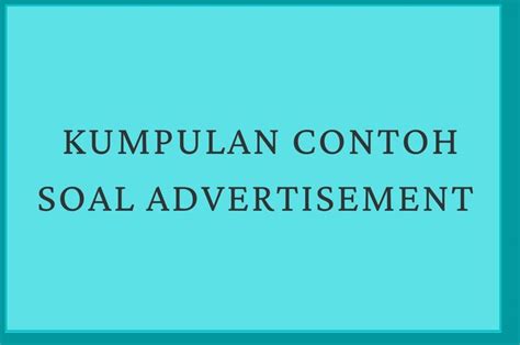 Contoh Soal Advertisement Text
