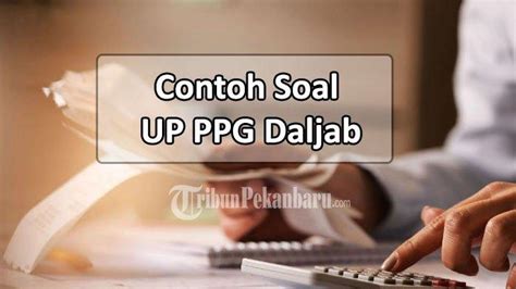 Contoh Soal Up Ppg