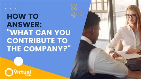 Contributing To The Company: Interview Question Strategies