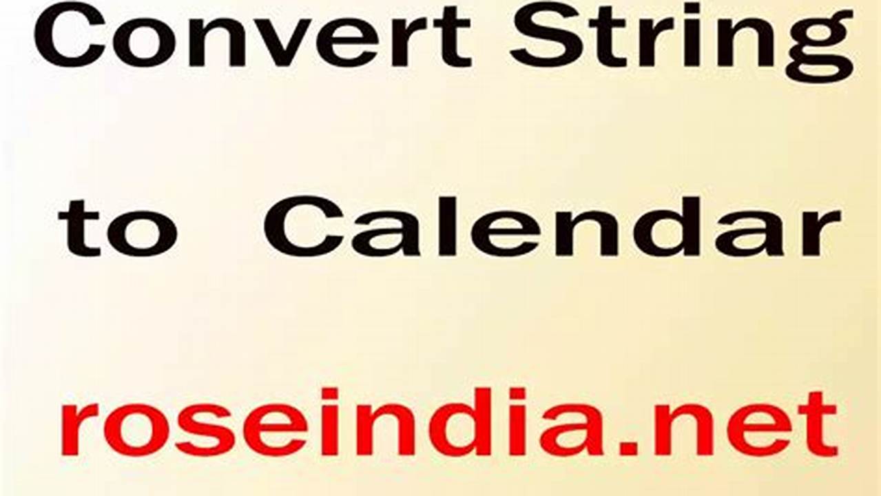 Convert String To Calendar