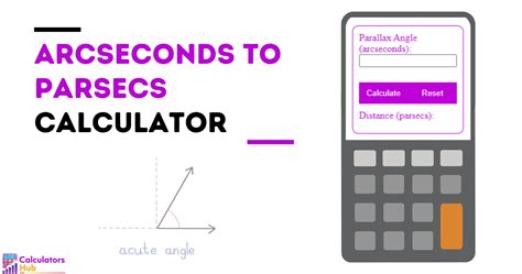Effortlessly Convert Arcseconds to Parsecs with Our Convenient Calculator