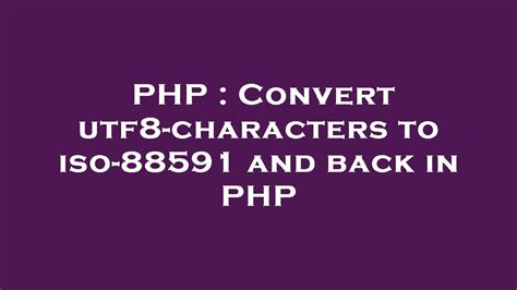 Convert utf8-characters to iso-88591 and back in PHP