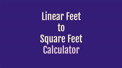 Converting Linear Feet to Square Footage