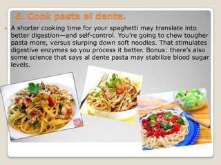 Cook the Noodles for a Shorter Duration