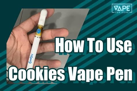 Cookies Vape Pen Thc How To Use