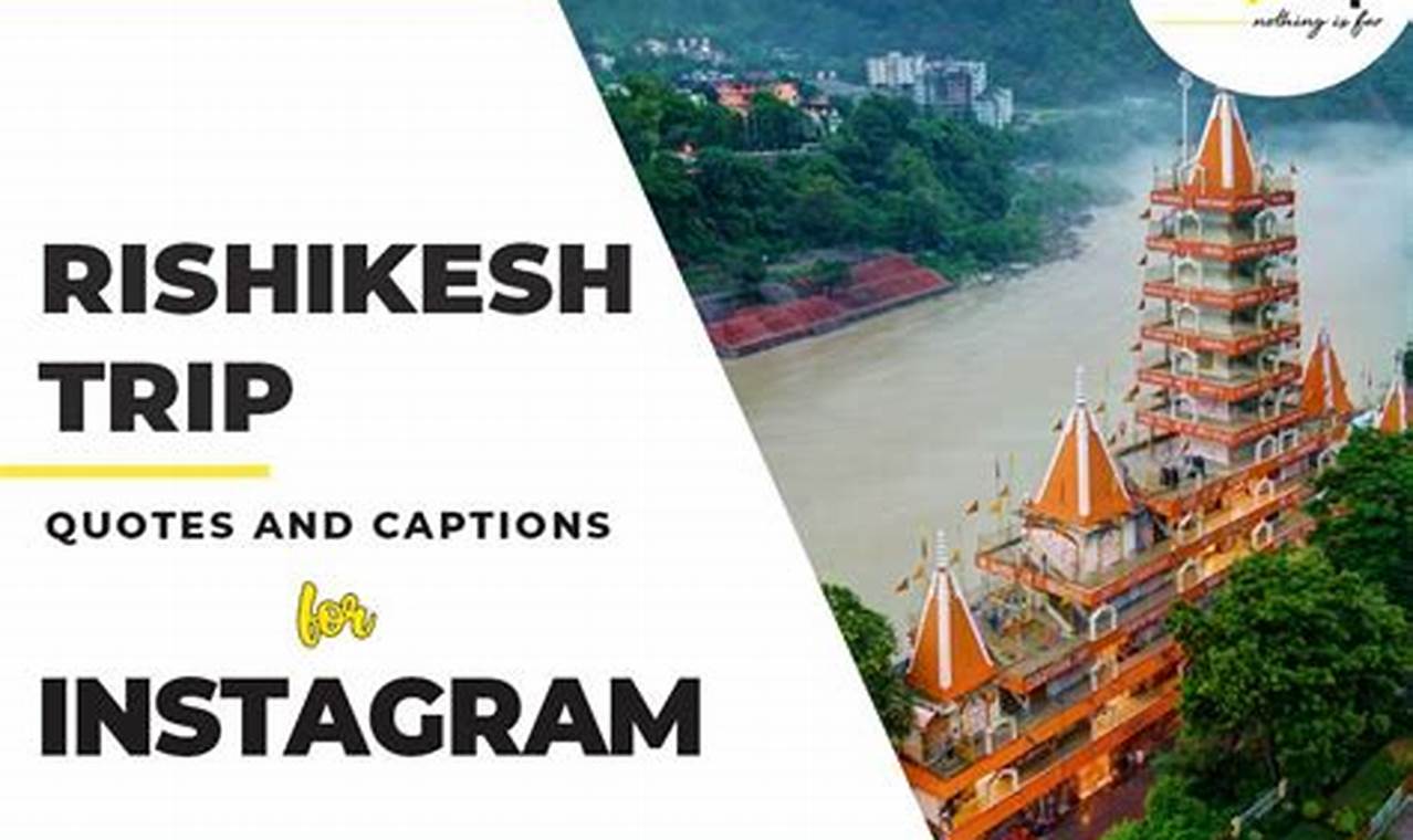 Cool Caption For Rishikesh Trip