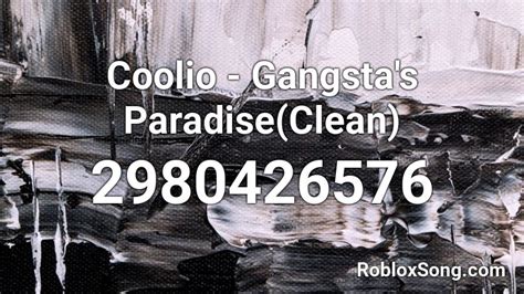 Coolio : Gangsta\'s Paradise - Roblox Song ID - Roblox Music