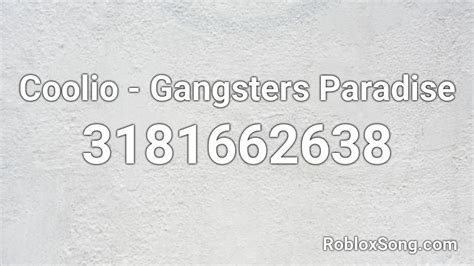 Coolio - Gangsters Paradise Roblox ID - Roblox music codes
