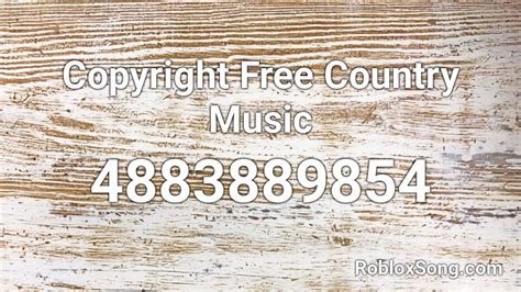Copyright Free Country Music Roblox ID - Roblox music codes