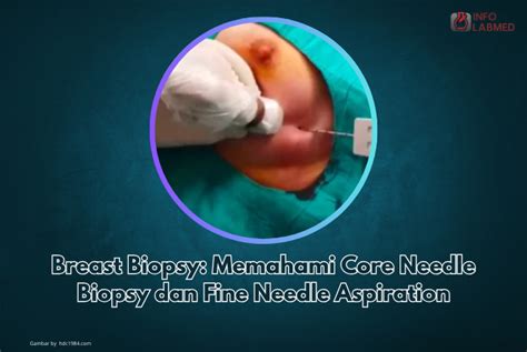 Core Needle Biopsy Test and interpretation
