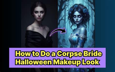 Corpse Bride Halloween Makeup Tutorial: Step-by-Step Guide