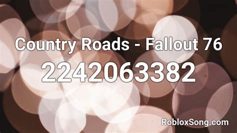 Country Roads - Fallout 76 Roblox ID - Roblox music codes