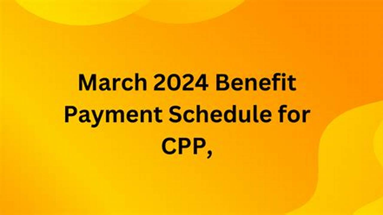 Cpp Payment Dates 2024 Calendar Schedules