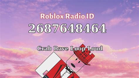 Crab Rave Loop Loud Roblox ID - Roblox Radio Code (Roblox 