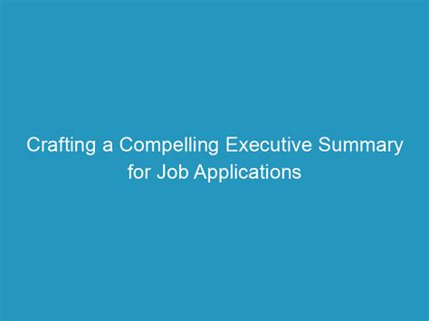 Crafting a Compelling Executive Summary