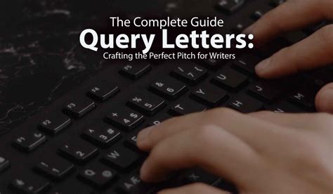Crafting the Perfect Pitch and Query Letter