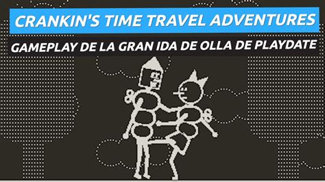 Crankin'S Time Travel Adventure