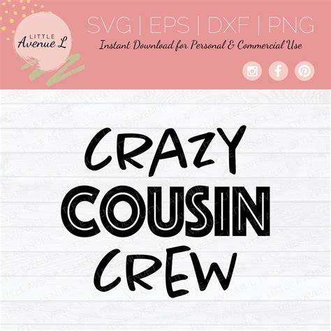 Unlock the Fun with Crazy Cousin Crew SVG - Perfect for Creating Cheerful Family Memories!