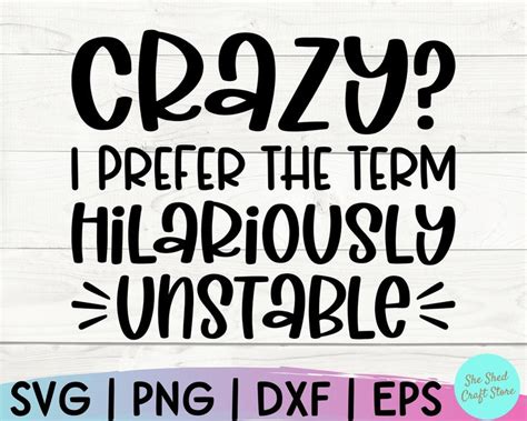 Download Crazy I Prefer Unstable Cut Files
