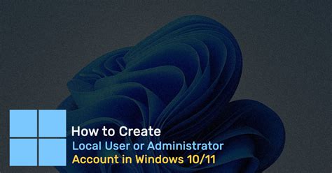 Create a Local Administrator Account In Windows 10