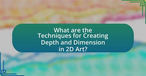 Creating Dimension and Depth