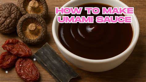 Creating Umami with Sauce