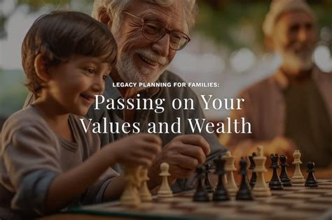 Creating a Legacy: Passing Wealth to Future Generations