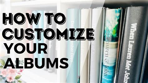 Creating and Customizing Your Albums