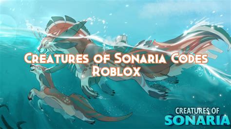 Creatures of Sonaria Codes Roblox June 2023 - Pillar Of Gaming