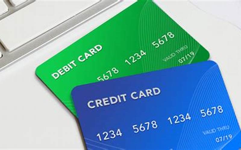 Credit And Debit Cards