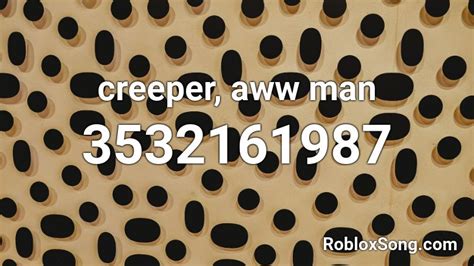 Creeper Aww Man Roblox ID - Roblox Music Codes