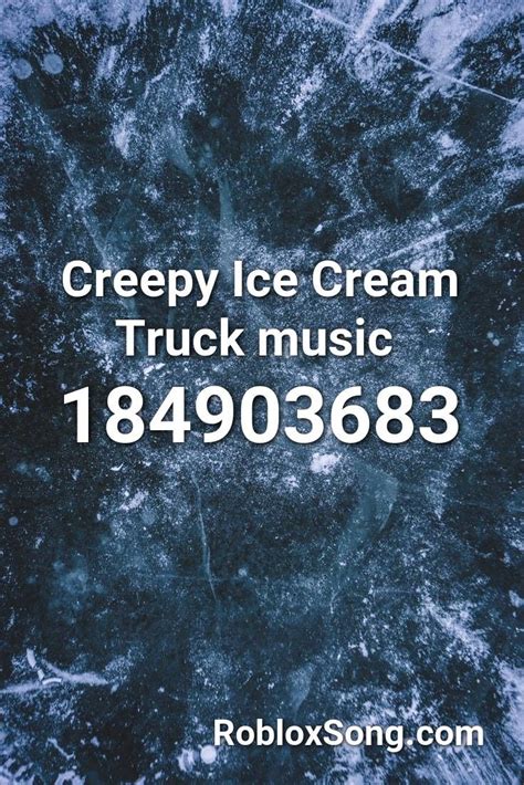 Creepy Ice Cream Truck Music Roblox ID - Roblox Music Codes 
