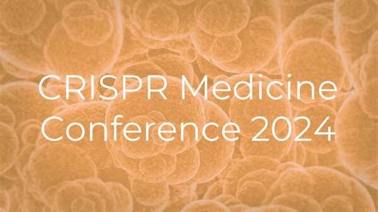 Crispr 2024 Conference