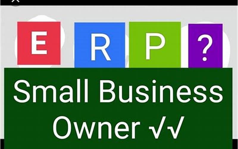 Crm Erp Software For Small Businesses: A Comprehensive Guide