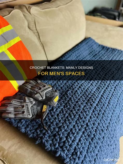 Crochet Blankets For Men