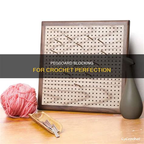 Crochet Blocking Pegboard