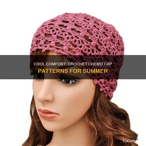 Crochet Chemo Caps For Summer Patterns