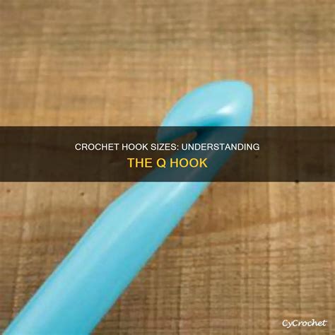 Crochet Hook Q Size