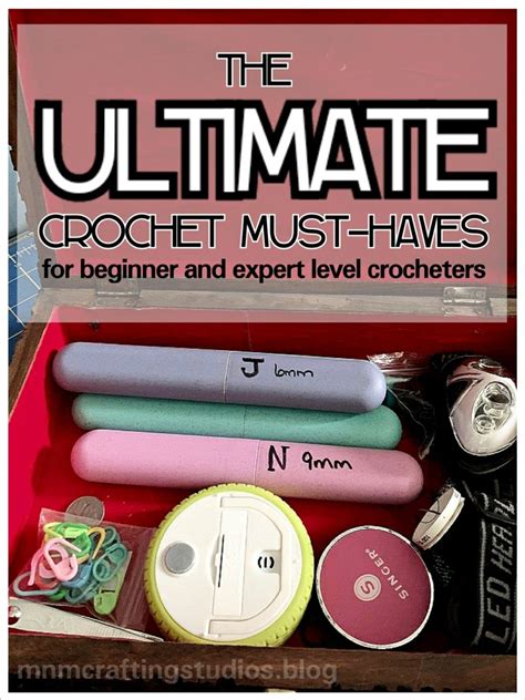 Crochet Must Haves