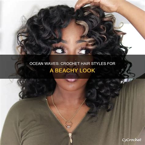 Crochet Styles With Ocean Wave Hair