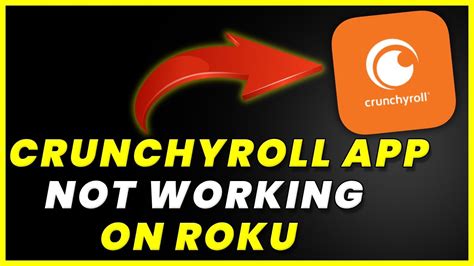 Troubleshooting Guide: Crunchyroll App Not Working on Roku - Quick Fixes to Stream Your Anime Shows Hassle-free!