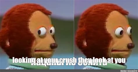 Crush Looking Meme