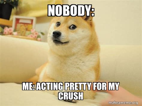 Crush Pretty Meme