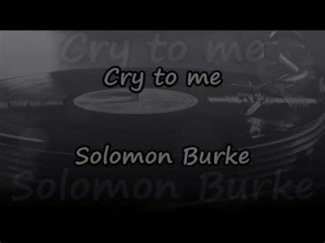 Cry To Me Traduction