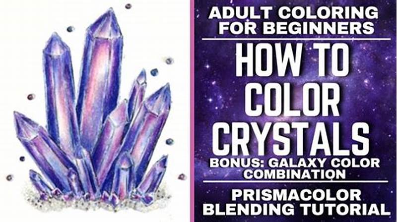 Crystal Coloring Tutorial