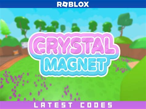 Crystal Magnet Simulator Codes - Roblox - June 2023 -