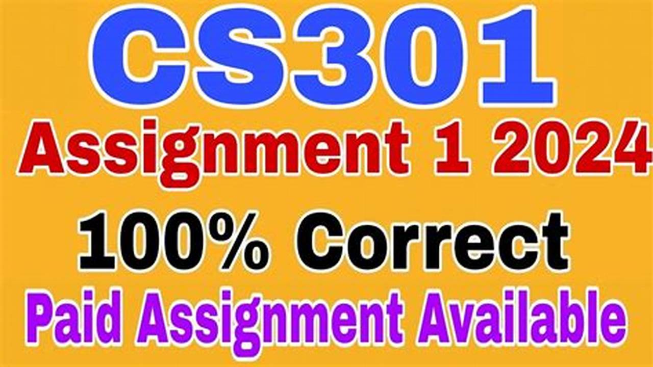Cs301 Assignment 1 Solution Spring 2024