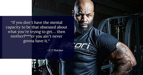 Ct Fletcher Quotes